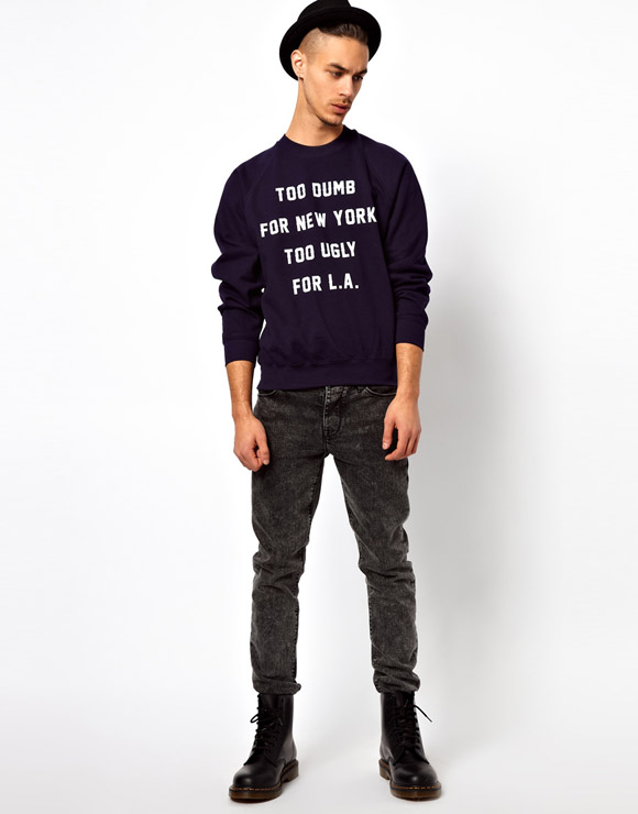 Too Dumb for New York, too Ugly for L.A. Sweatshirt | SOLETOPIA